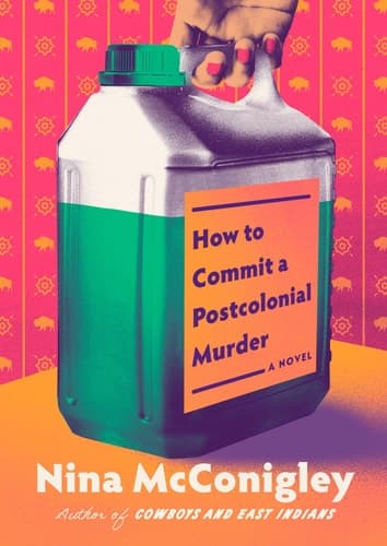 How to Commit a Postcolonial Murder A Novel