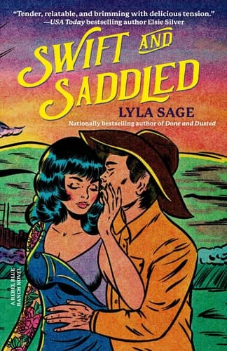 Swift and Saddled A Rebel Blue Ranch Novel