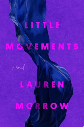 Little Movements A Novel