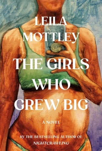 The Girls Who Grew Big A Novel