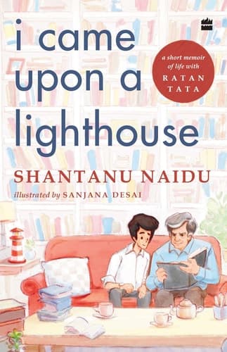 I Came Upon a Lighthouse A Short Memoir of Life with Ratan Tata