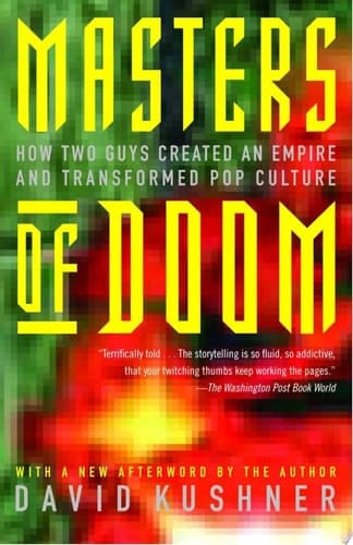 Masters of Doom How Two Guys Created an Empire and Transformed Pop Culture