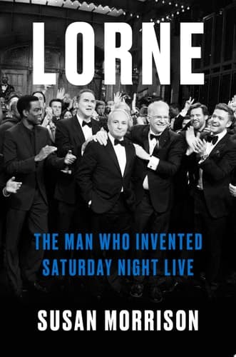 Lorne The Man Who Invented Saturday Night Live