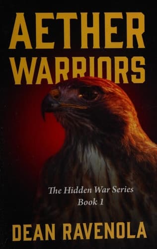 Aether Warriors The Hidden War Series Book 1