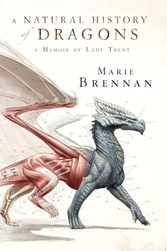 A Natural History of Dragons A Memoir by Lady Trent