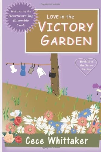 Love in the Victory Garden Book 2 in the Serve Series