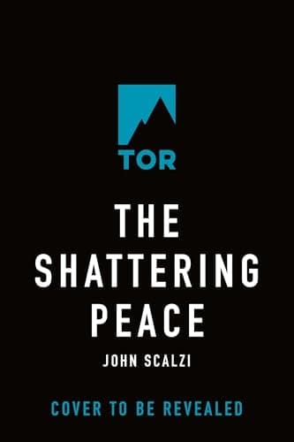 The Shattering Peace Old Man's War Book 7