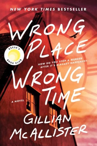 Wrong Place Wrong Time A Novel