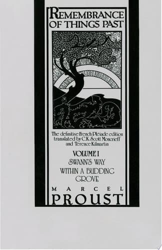 Remembrance of Things Past, Volume I Swann's Way & Within a Budding Grove