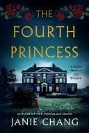 The Fourth Princess A Gothic Novel of Old Shanghai