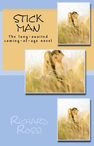 Stick Man The Long-awaited Coming-of-age Novel