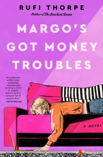 Margo's Got Money Troubles A Novel