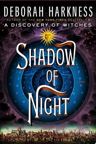 Shadow of Night A Novel