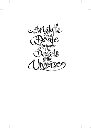 Aristotle and Dante Discover the Secrets of the Universe