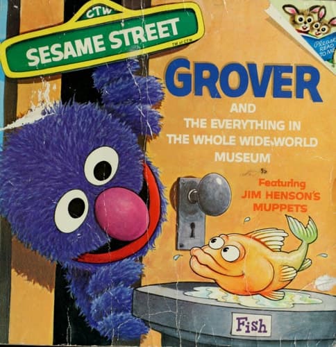 Grover and the Everything in the Whole Wide World Museum
