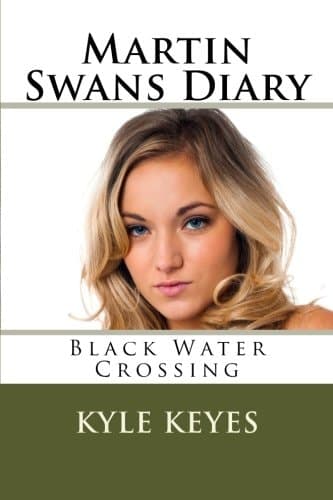 Martin Swans Diary Black Water Crossing