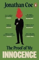 The Proof of My Innocence A hilarious new novel from the bestselling author of Middle England