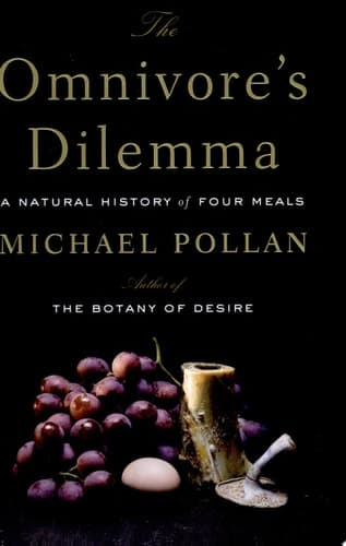The Omnivore's Dilemma A Natural History of Four Meals