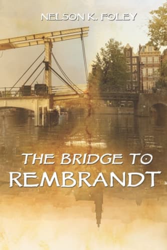The Bridge to Rembrandt