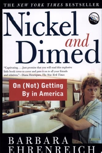 Nickel and Dimed On (Not) Getting By in America