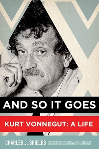And So It Goes Kurt Vonnegut: A Life