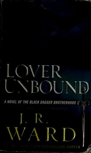 Lover Unbound A Novel of the Black Dagger Brotherhood