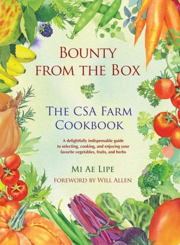 Bounty from the Box The CSA Farm Cookbook