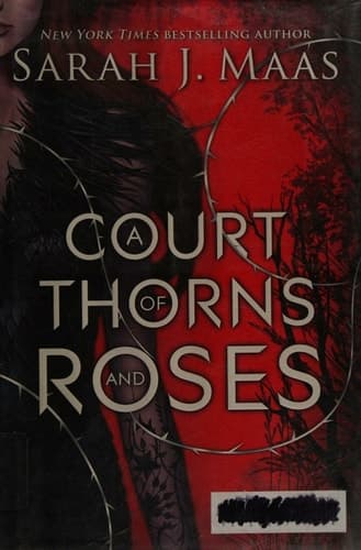 A Court of Thorns and Roses (A Court of Thorns and Roses, 1)