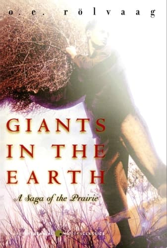 Giants in the Earth A Saga of the Prairie