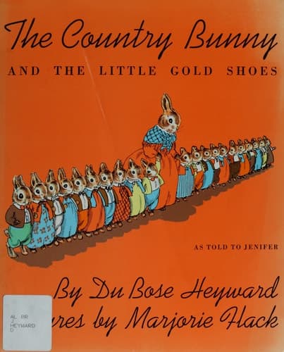The Country Bunny and the Little Gold Shoes As Told to Jenifer