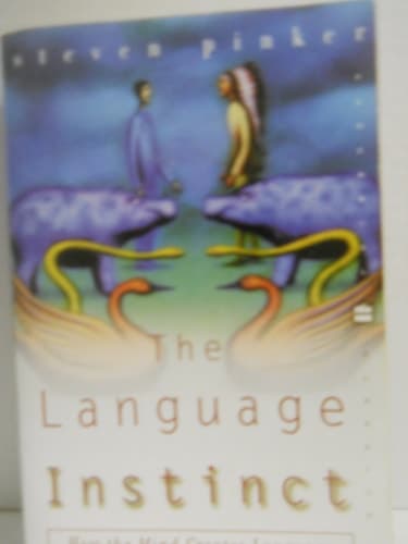 The Language Instinct How the Mind Creates Language