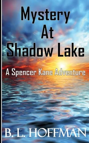 Mystery at Shadow Lake - A Spencer Kane Adventure