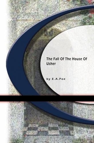 The Fall of the House of Usher and Other Writings Poems, Tales, Essays, and Reviews