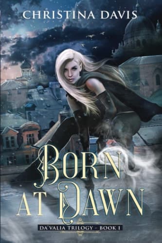 Born at Dawn An Upper YA Fantasy Adventure Begins