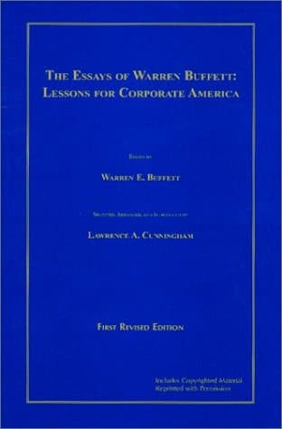 The Essays of Warren Buffett Lessons for Corporate America