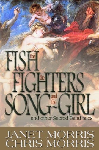 The Fish the Fighters and the Song-girl (Sacred Band Series Book 9)