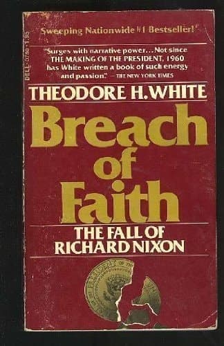 Breach of Faith The Fall of Richard Nixon