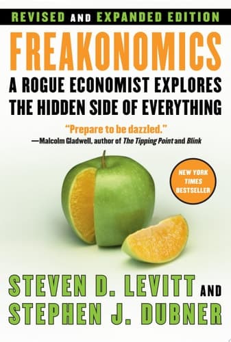 Freakonomics Rev Ed A Rogue Economist Explores the Hidden Side of Everything