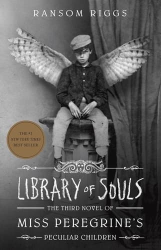 Library of Souls The Third Novel of Miss Peregrine's Peculiar Children