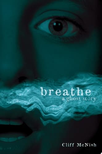 Breathe A Ghost Story