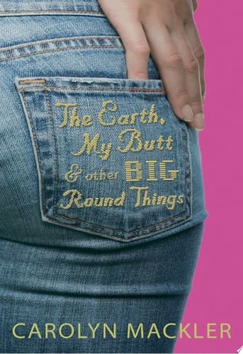 The Earth, My Butt, and Other Big, Round Things