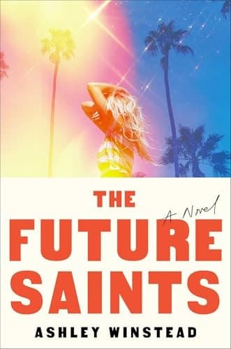 The Future Saints A Novel