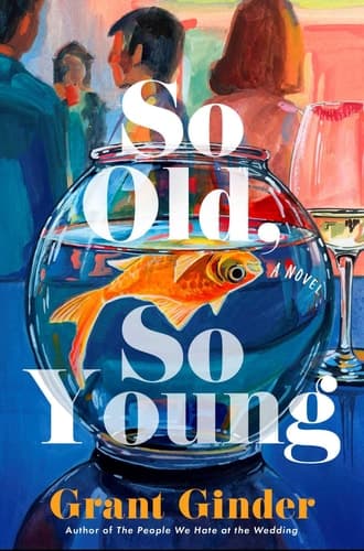 So Old, So Young A Novel