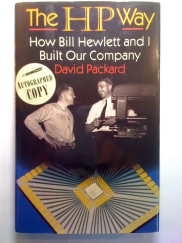 The HP Way How Bill Hewlett and I Built Our Company