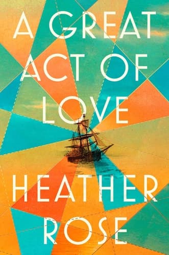 A Great Act of Love A Novel