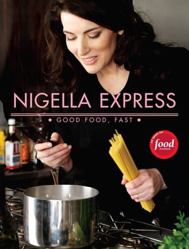 Nigella Express Good Food, Fast