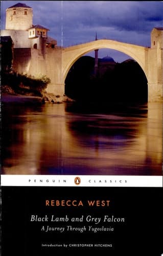 Black Lamb and Grey Falcon A Journey Through Yugoslavia