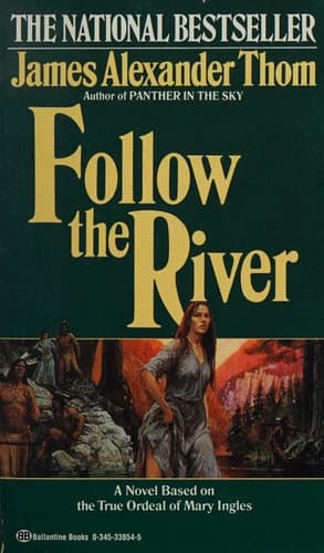 Follow the River A Novel