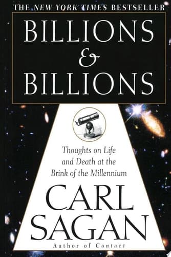 Billions & Billions Thoughts on Life and Death at the Brink of the Millennium