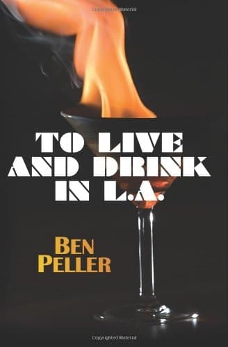 To Live and Drink in L.A.